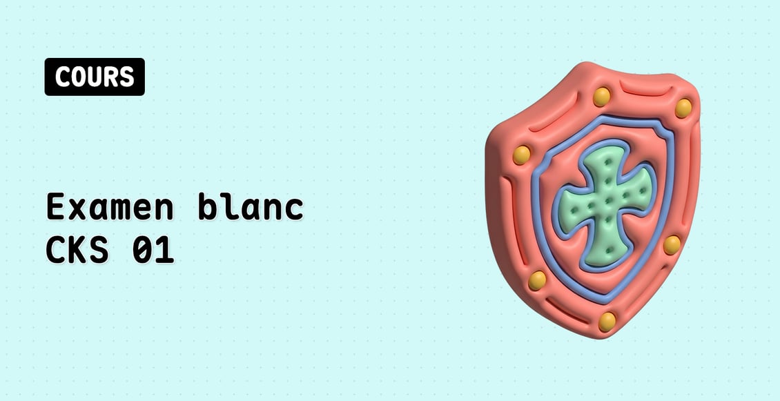 Examen blanc CKS 01