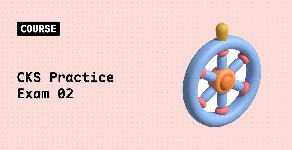CKS Practice Exam 02