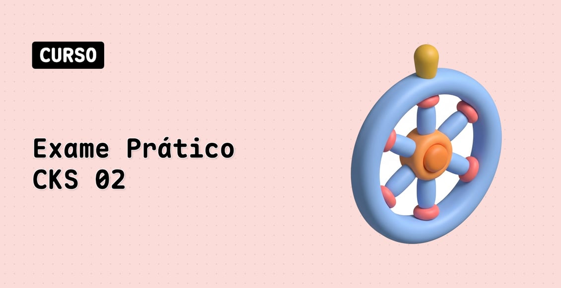 Exame Prático CKS 02