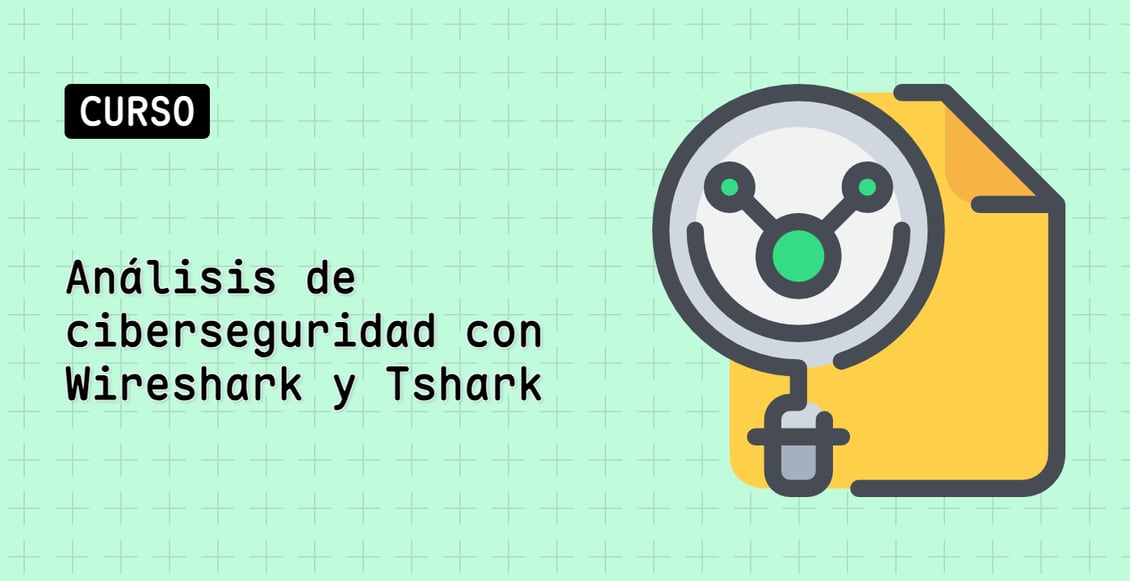 Análisis de ciberseguridad con Wireshark y Tshark