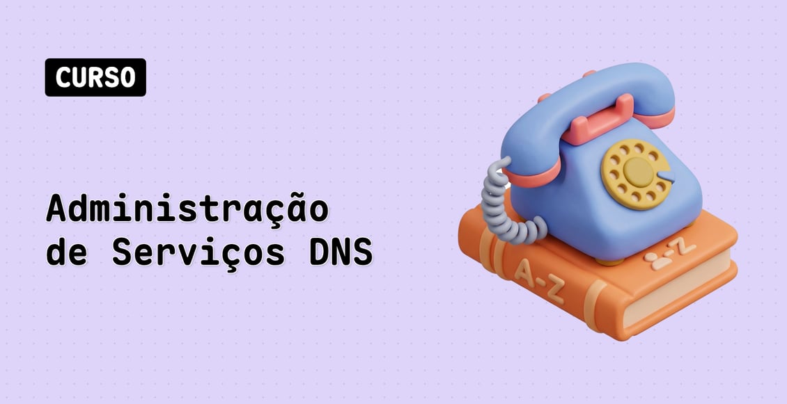 Administração de Serviços DNS
