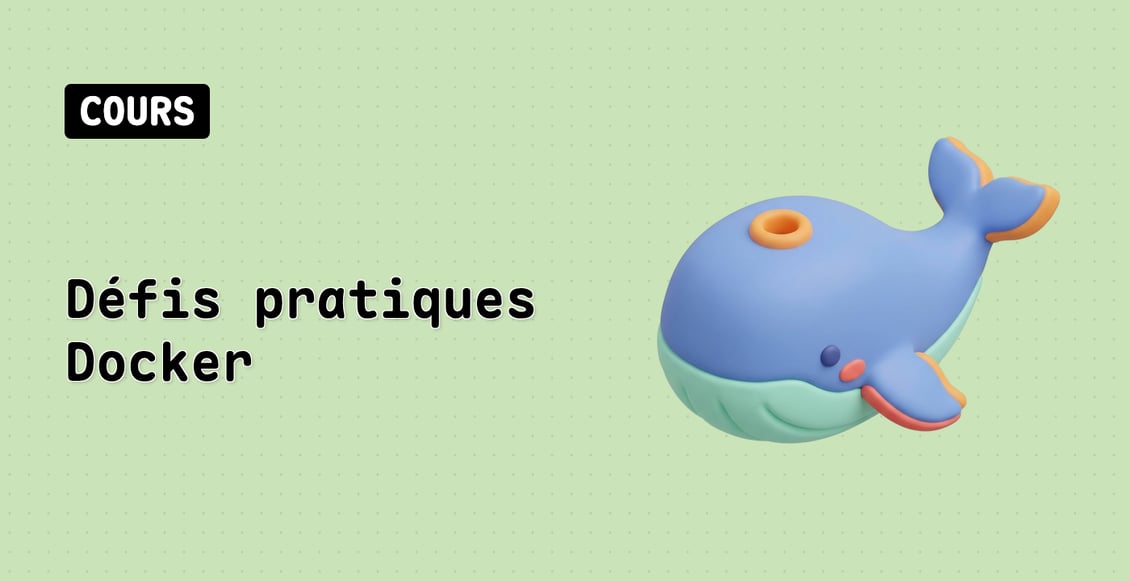 Défis pratiques Docker