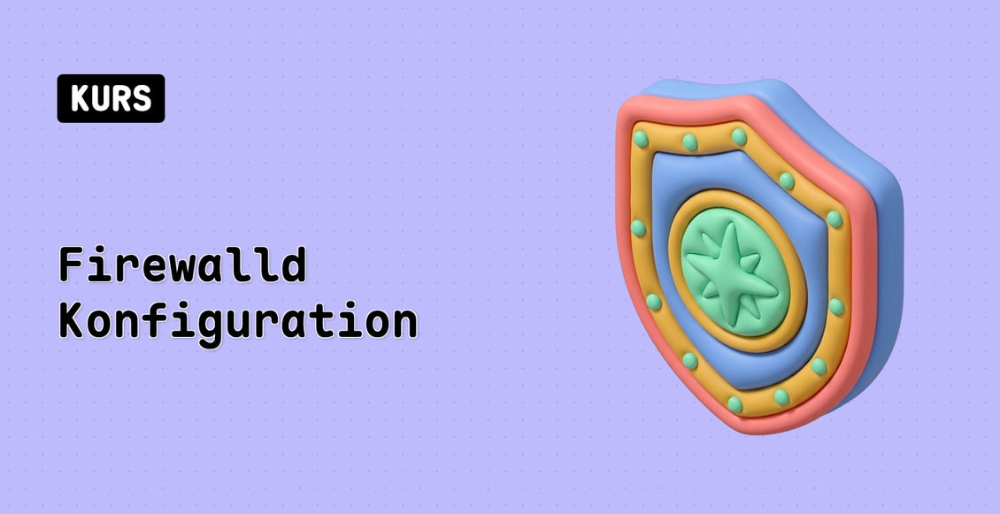 Firewalld Konfiguration