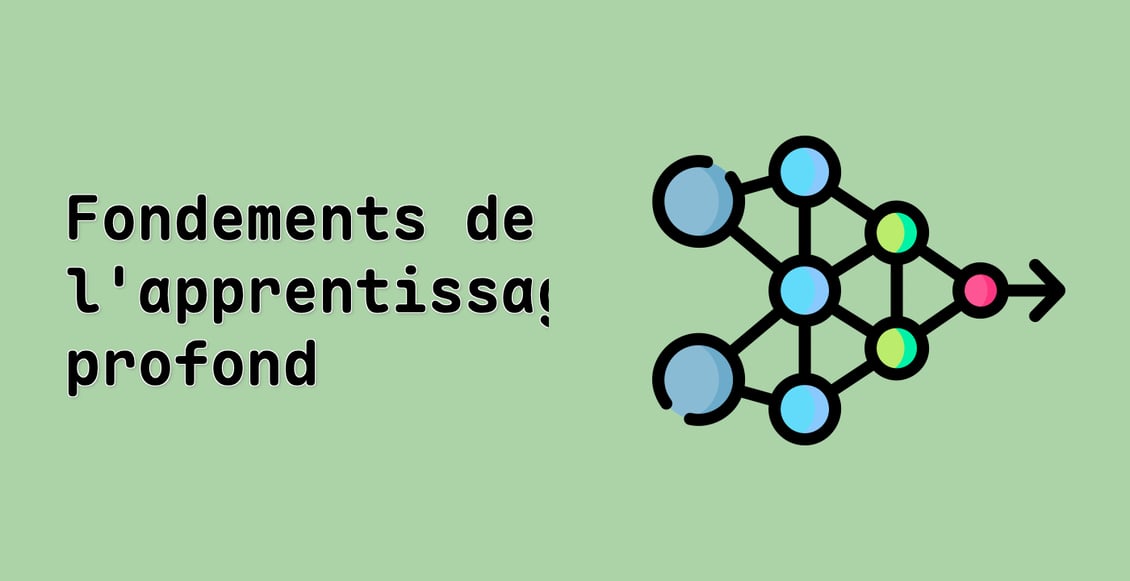 Fondements de l'apprentissage profond