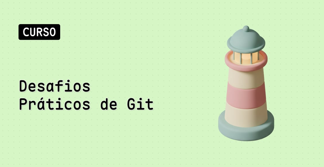 Desafios Práticos de Git