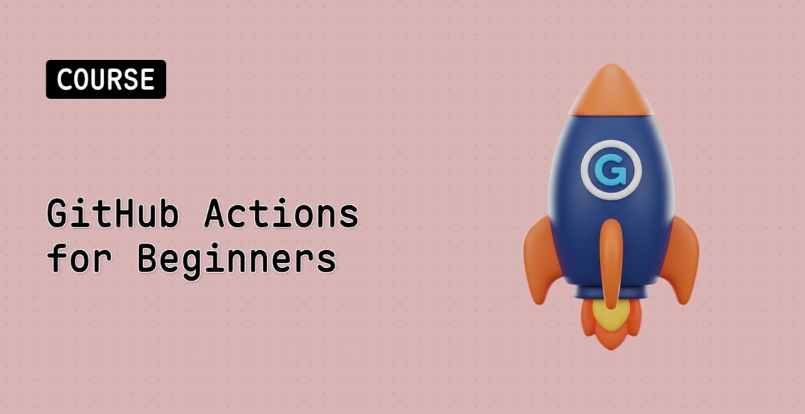 GitHub Actions for Beginners