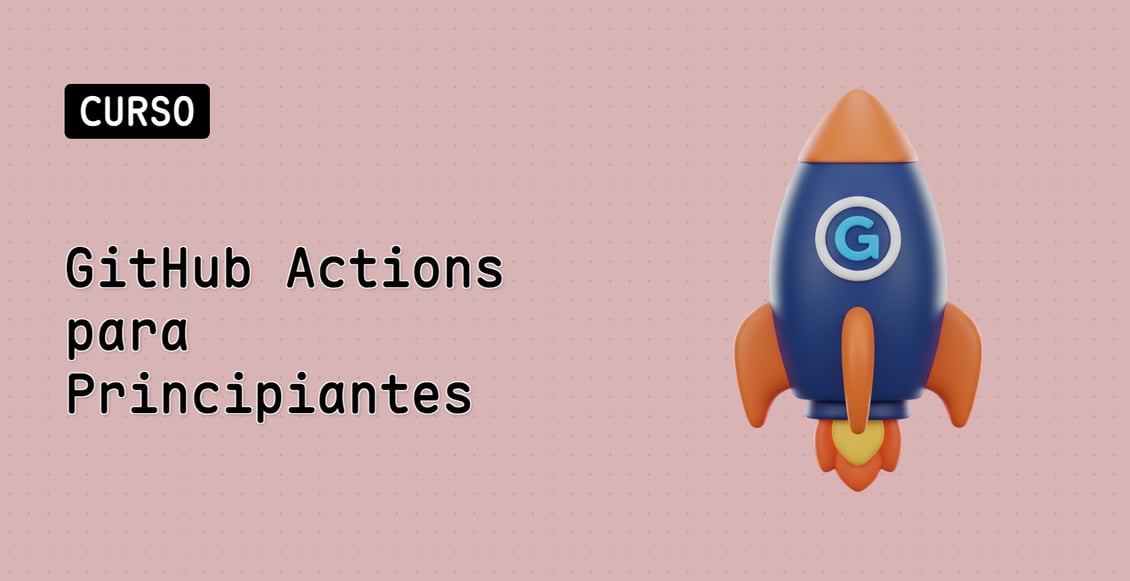 GitHub Actions para Principiantes