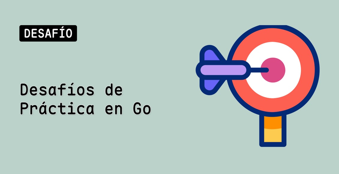 Desafíos de Práctica en Go