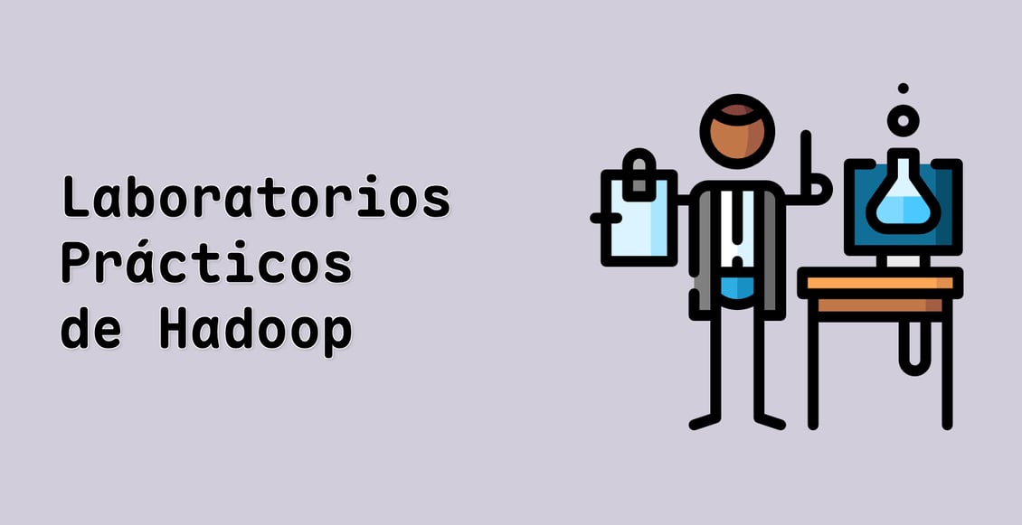 Laboratorios Prácticos de Hadoop