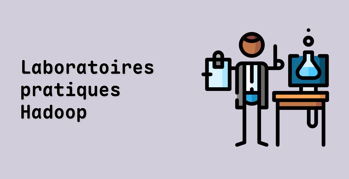 Laboratoires pratiques Hadoop