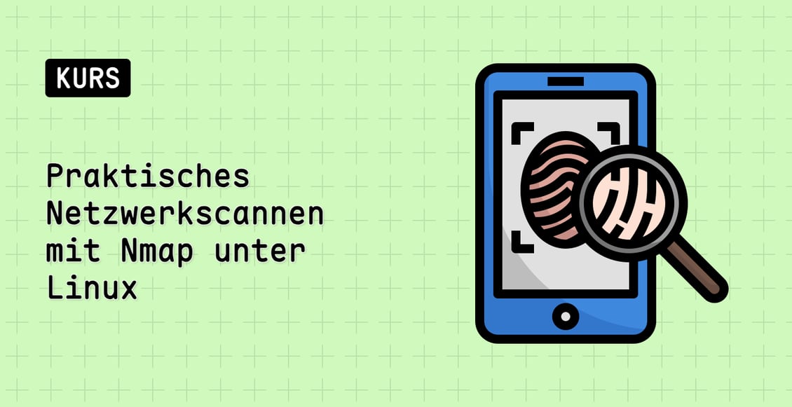 Praktisches Netzwerkscannen mit Nmap unter Linux