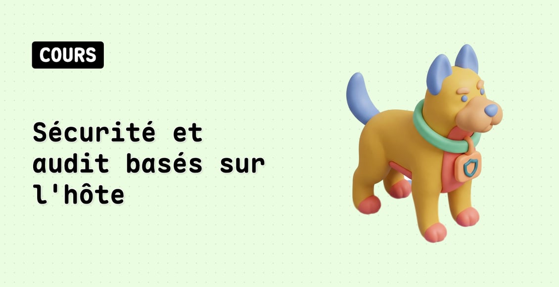Sécurité et audit basés sur l'hôte