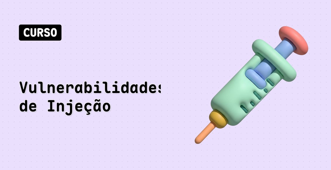 Vulnerabilidades de Injeção