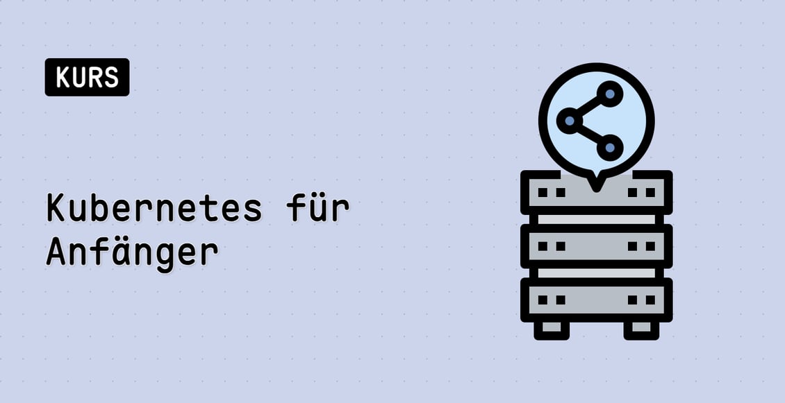 Kubernetes für Anfänger