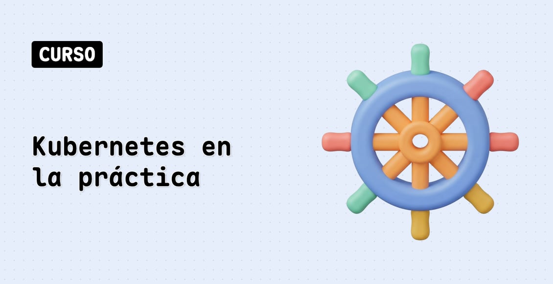 Kubernetes en la práctica