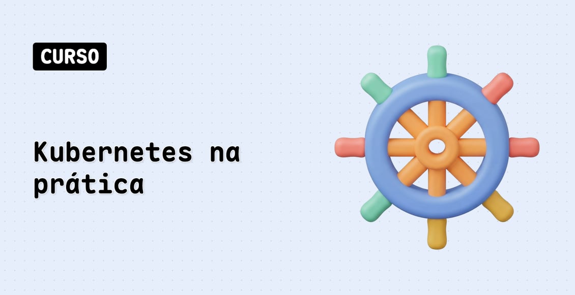 Kubernetes na prática
