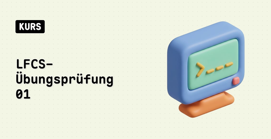 LFCS-Übungsprüfung 01