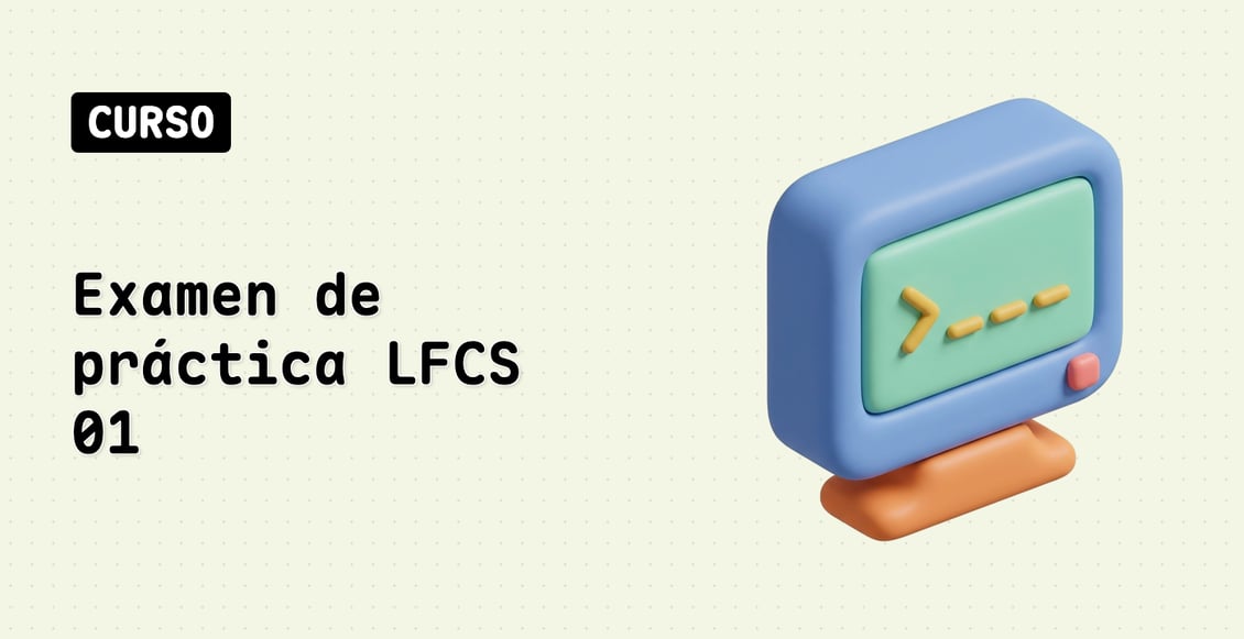 Examen de práctica LFCS 01