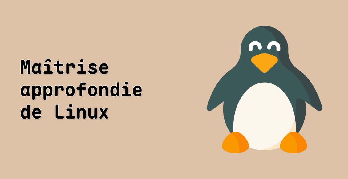 Maîtrise approfondie de Linux