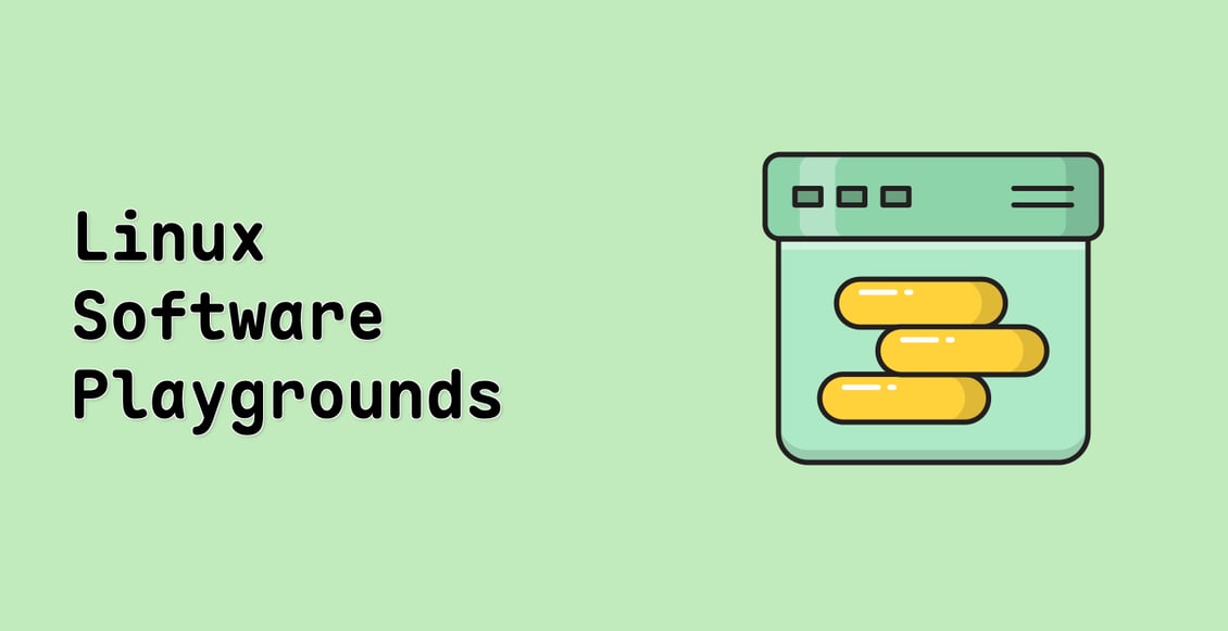 Linux Software Playgrounds (Deprecated)