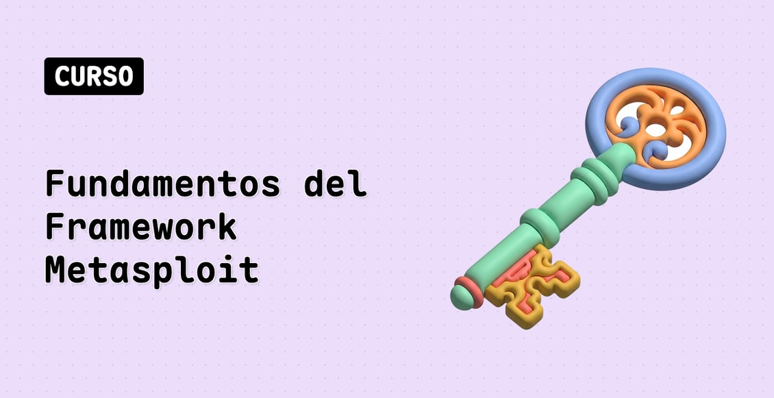 Fundamentos del Framework Metasploit