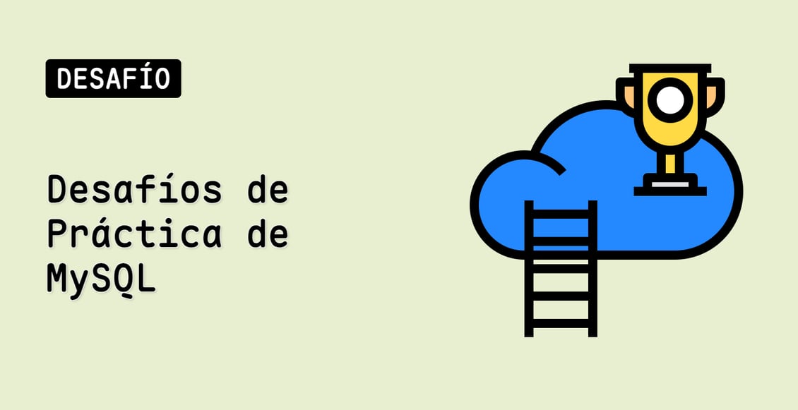 Desafíos de Práctica de MySQL