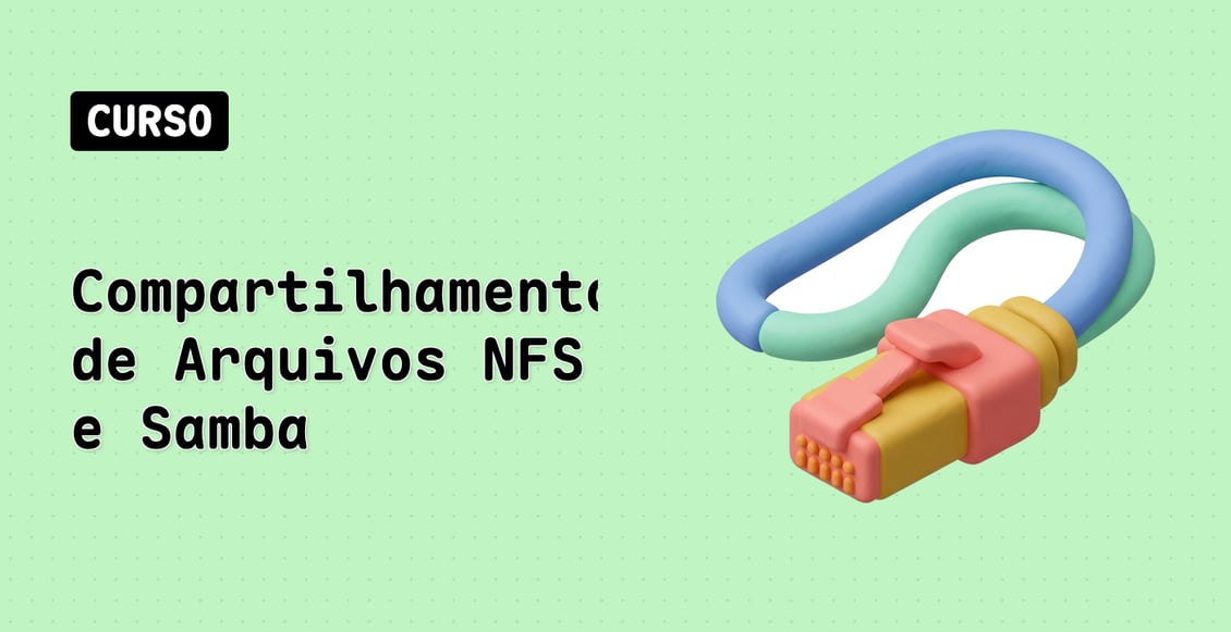 Compartilhamento de Arquivos NFS e Samba