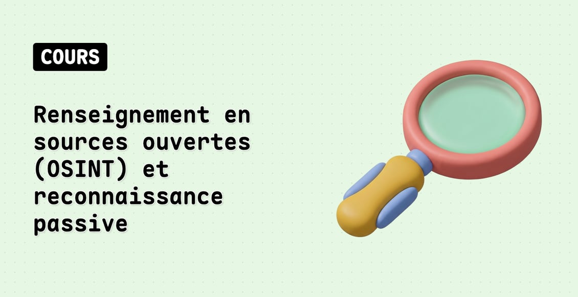 Renseignement en sources ouvertes (OSINT) et reconnaissance passive