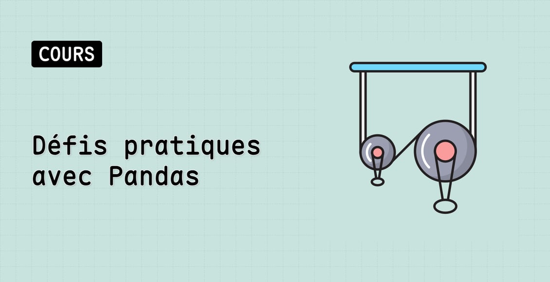 Défis pratiques avec Pandas