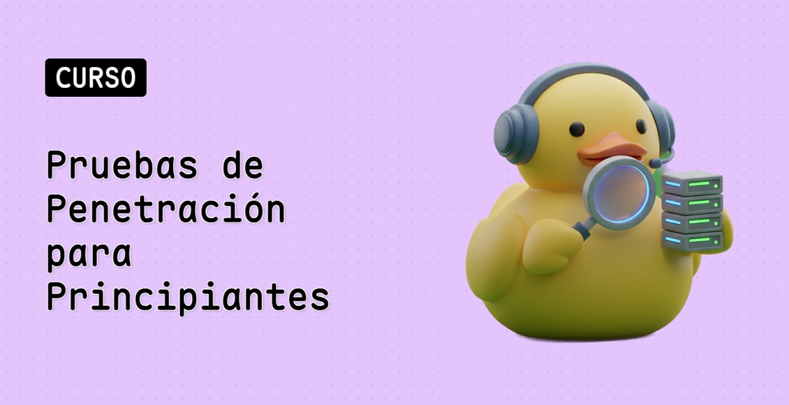 Pruebas de Penetración para Principiantes