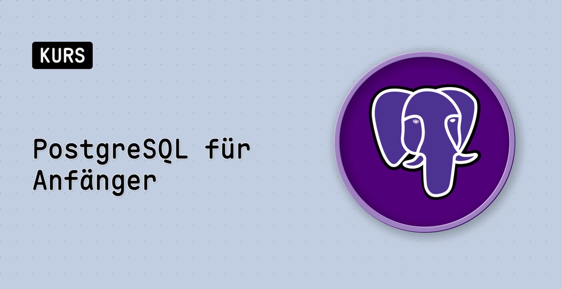 PostgreSQL für Anfänger