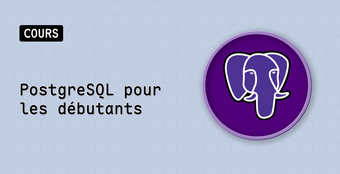 PostgreSQL pour les débutants