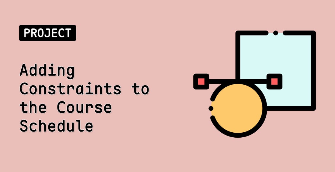 Adding Constraints to the Course Schedule