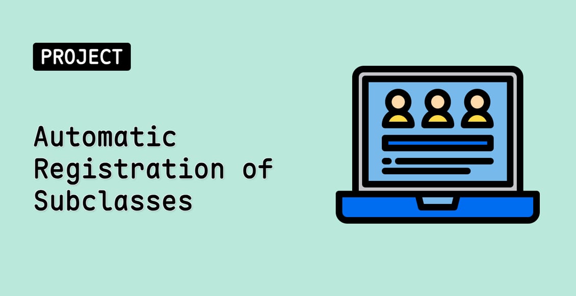 Automatic Registration of Subclasses