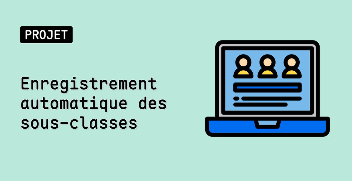 Enregistrement automatique des sous-classes