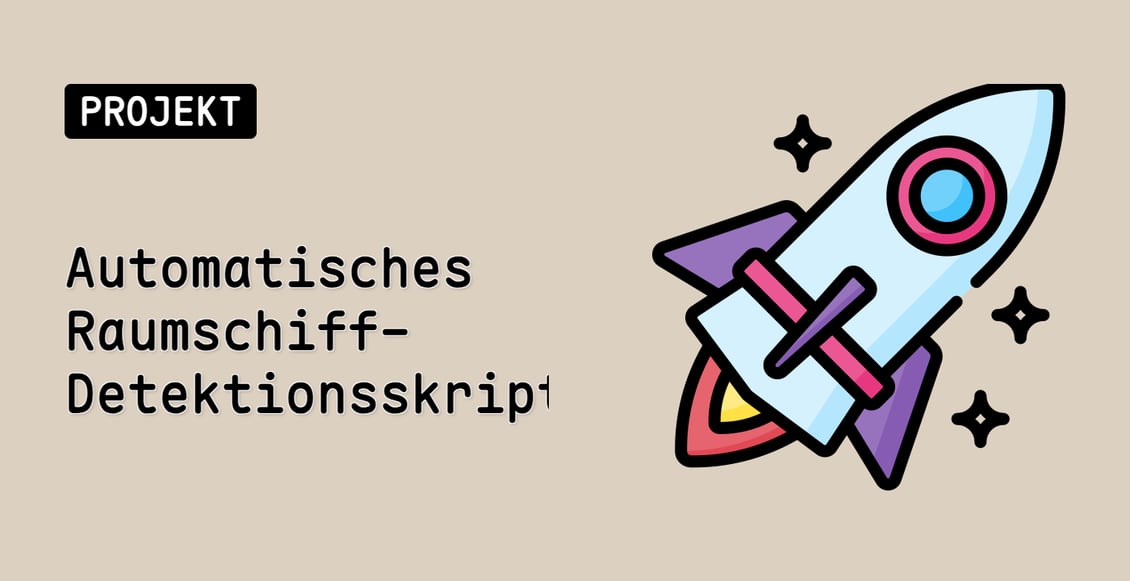 Automatisches Raumschiff-Detektionsskript