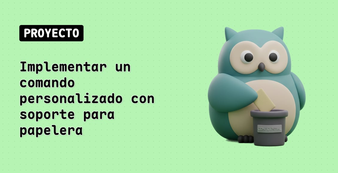 Implementar un comando personalizado con soporte para papelera