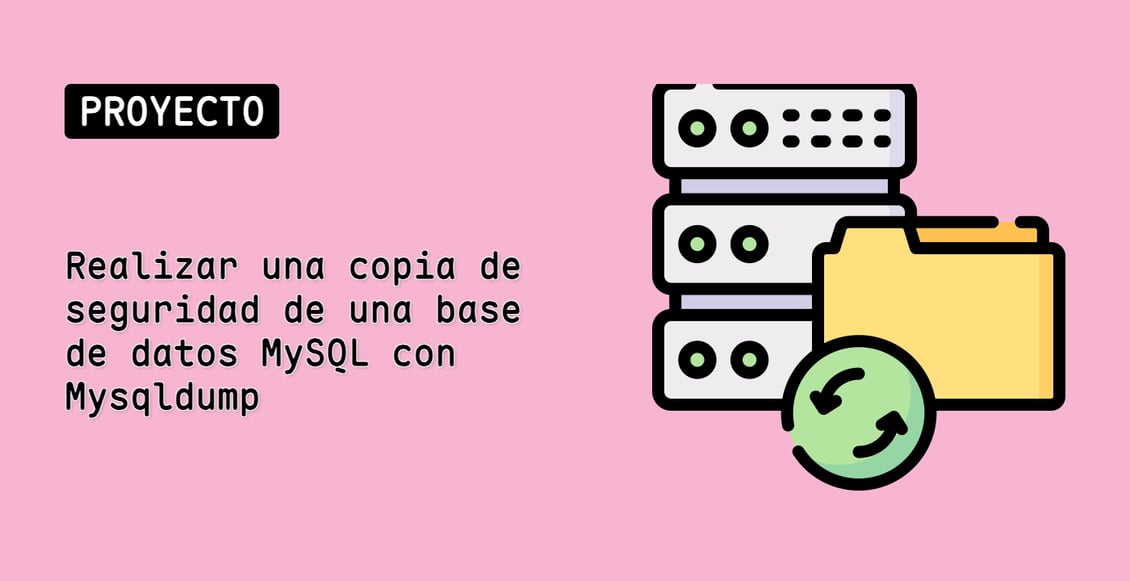 Realizar una copia de seguridad de una base de datos MySQL con Mysqldump