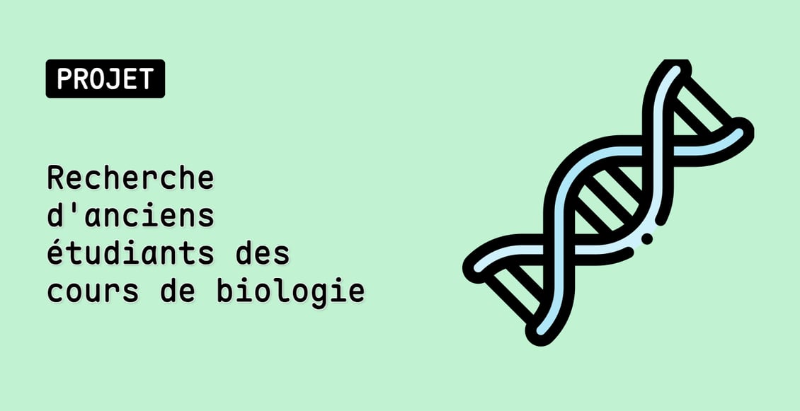 Recherche d'anciens étudiants des cours de biologie