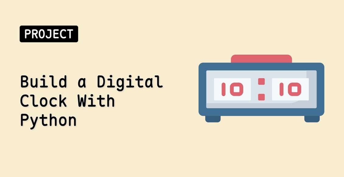 Build a Digital Clock With Python