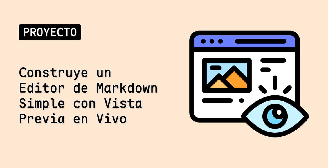 Construye un Editor de Markdown Simple con Vista Previa en Vivo