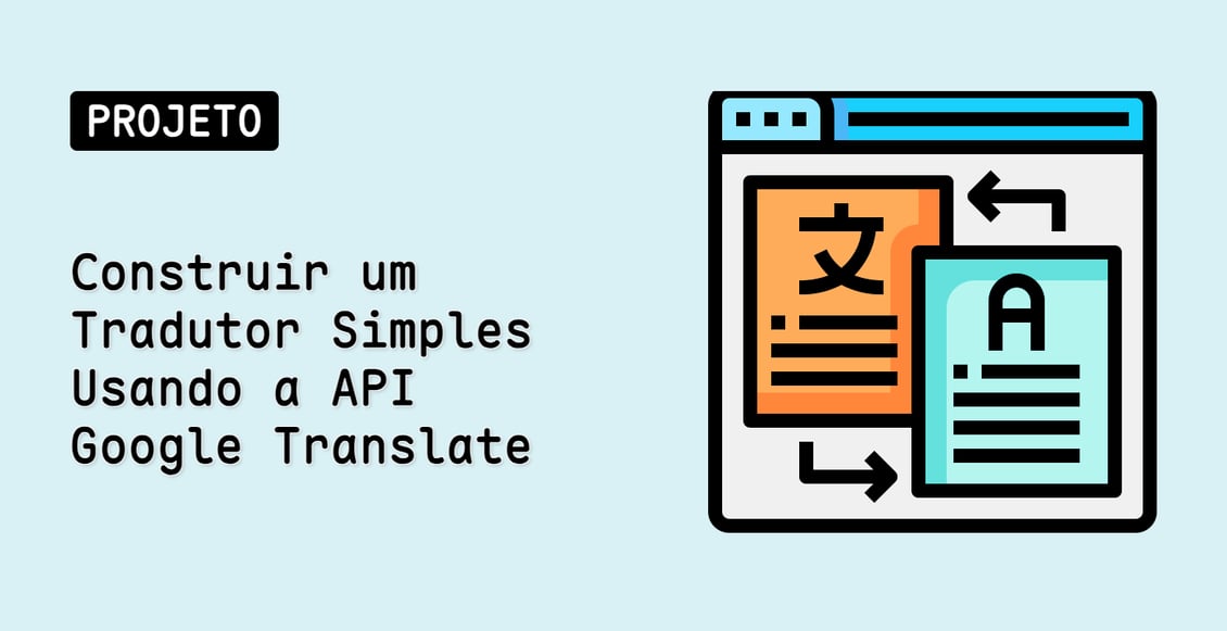 Construir um Tradutor Simples Usando a API Google Translate