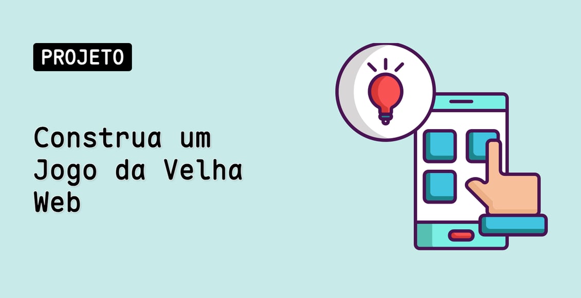 Construa um Jogo da Velha Web