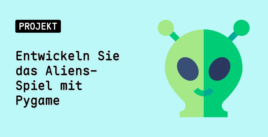 Entwickeln Sie das Aliens-Spiel mit Pygame