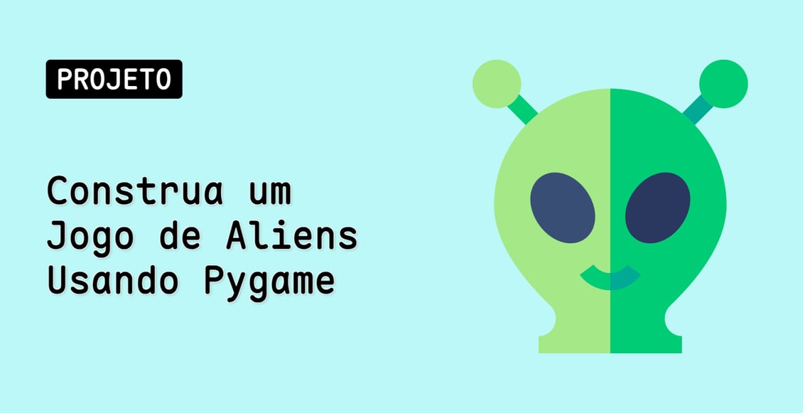 Construa um Jogo de Aliens Usando Pygame