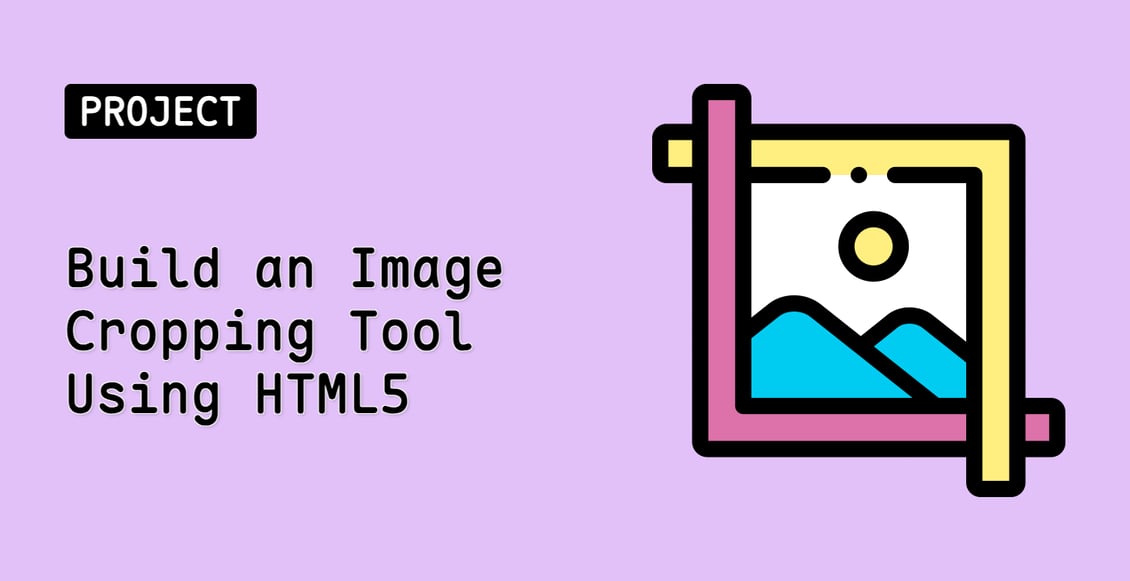 Build an Image Cropping Tool Using HTML5