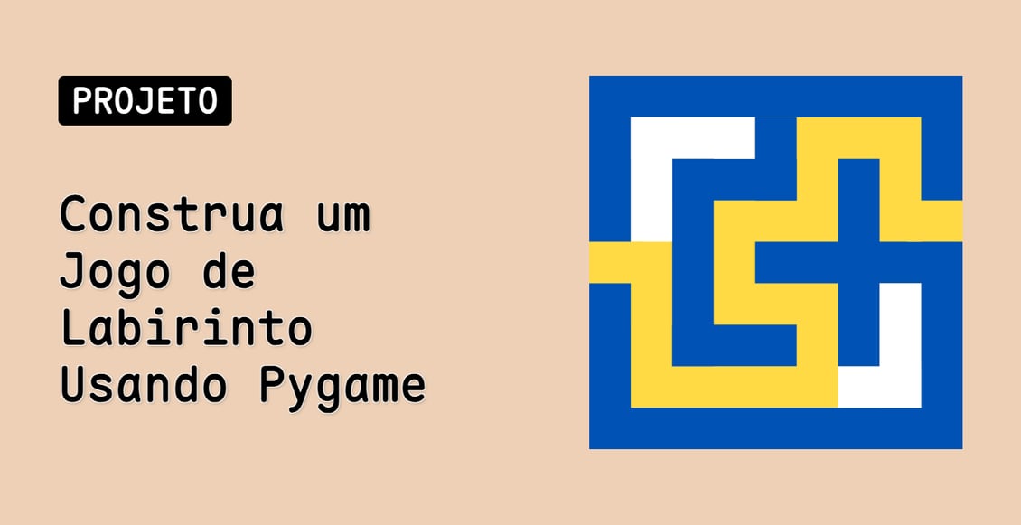 Construa um Jogo de Labirinto Usando Pygame