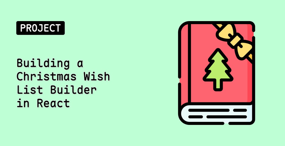 Building a Christmas Wish List Builder in React