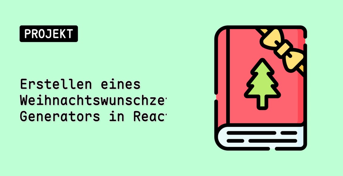 Erstellen eines Weihnachtswunschzettel-Generators in React