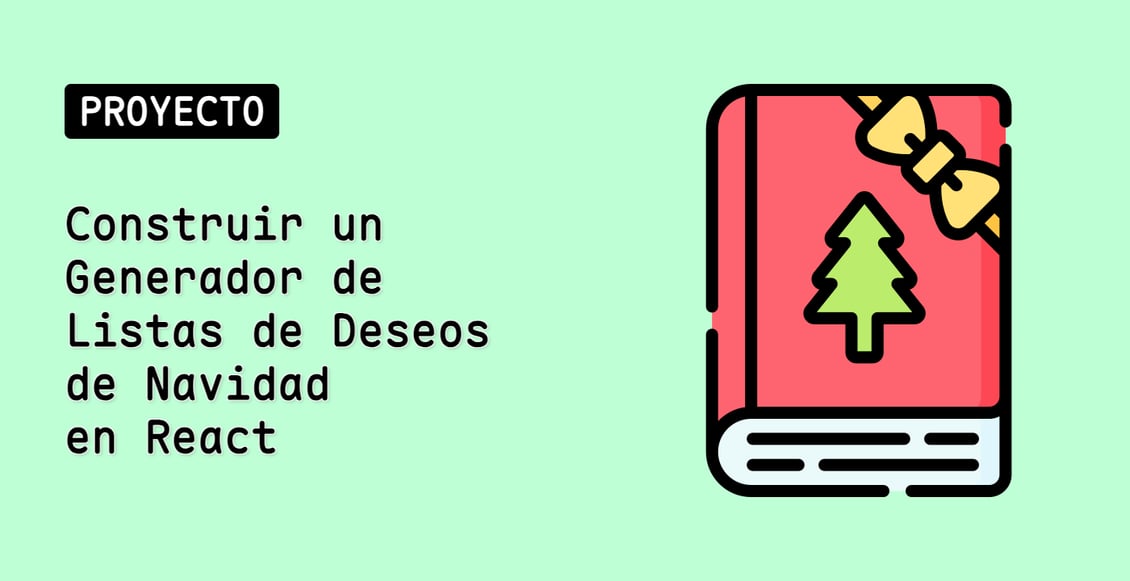 Construir un Generador de Listas de Deseos de Navidad en React